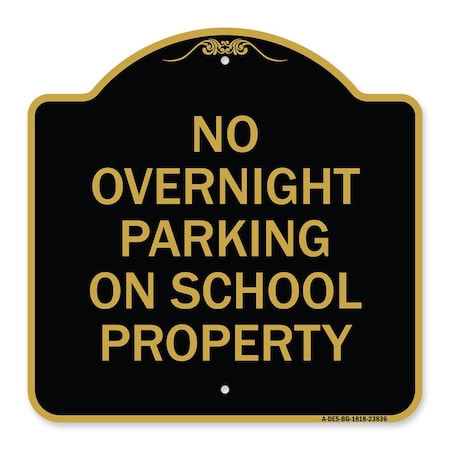 Signmission No Overnight Parking on School Property, Black & Gold Aluminum Sign, 18" x 18", BG-1818-23836 A-DES-BG-1818-23836